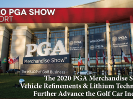 The 2020 PGA Merchandise Show – Vehicle Refinements & Lithium Technology Further Advance the Golf Car Industry